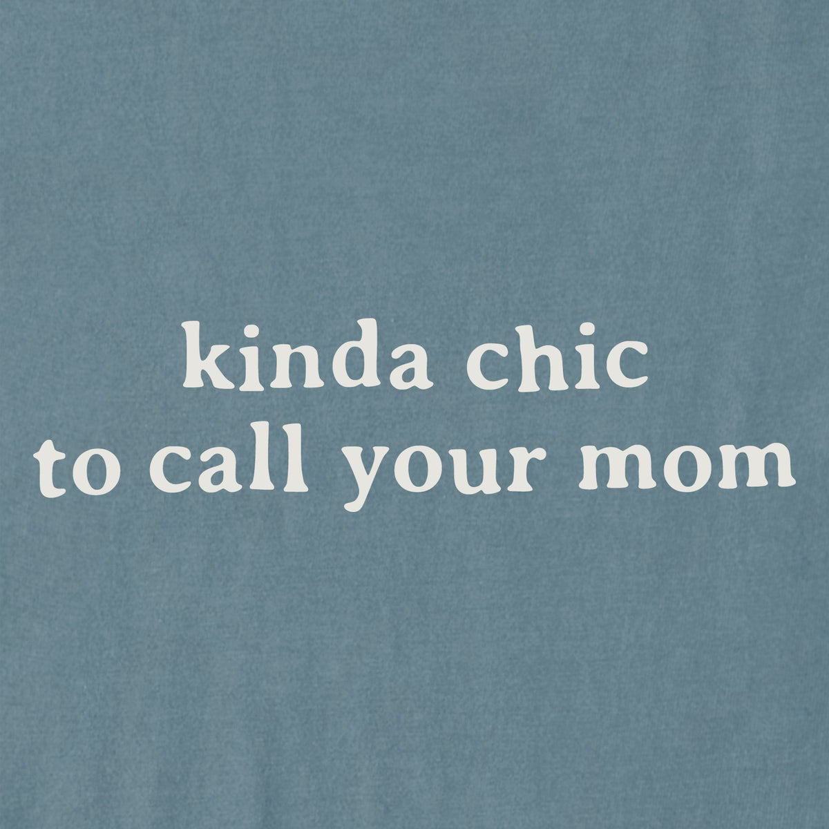 Women's Kinda Chic to Call Your Mom Short Sleeve Crusher Tee product image 2