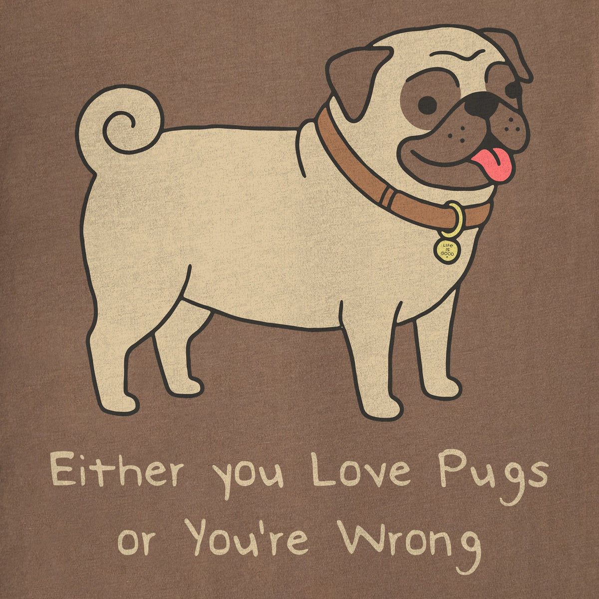 Men's Either You Love Pugs Or You're Wrong Short Sleeve product image 2