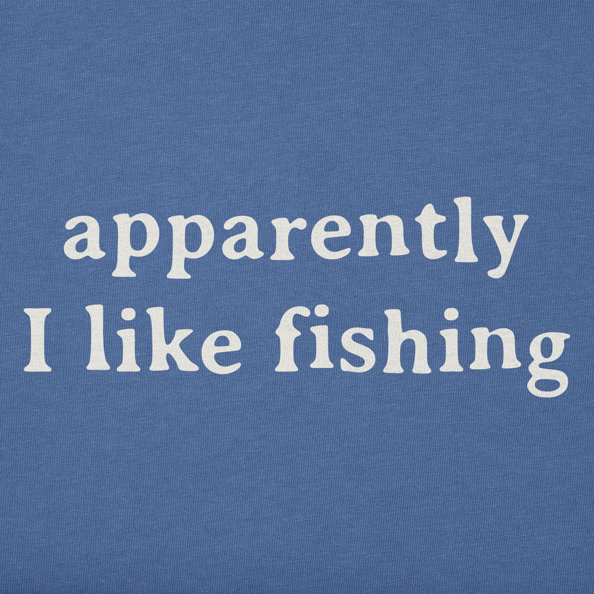 Men's Apparently I Like Fishing Short Sleeve Crusher Tee product image 2